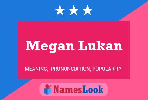 Megan Lukan Naam Poster