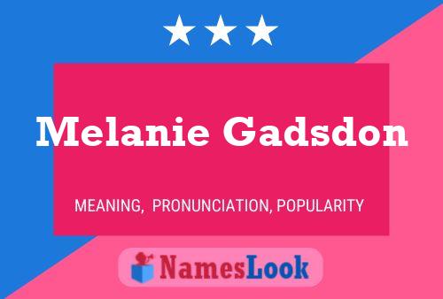 Melanie Gadsdon Naam Poster