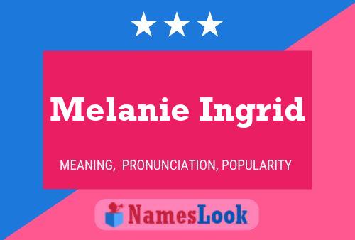 Melanie Ingrid Naam Poster