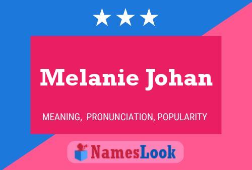 Melanie Johan Naam Poster