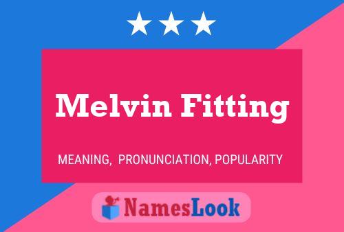 Melvin Fitting Naam Poster