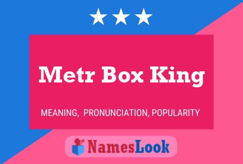 Metr Box King Naam Poster