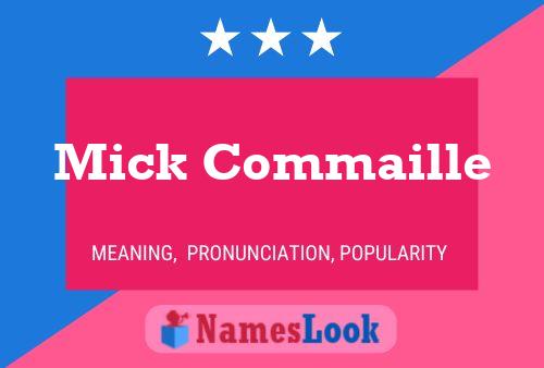 Mick Commaille Naam Poster