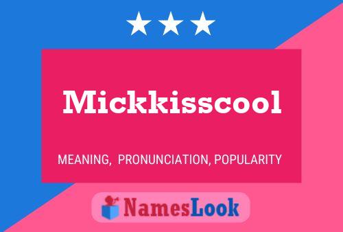 Mickkisscool Naam Poster