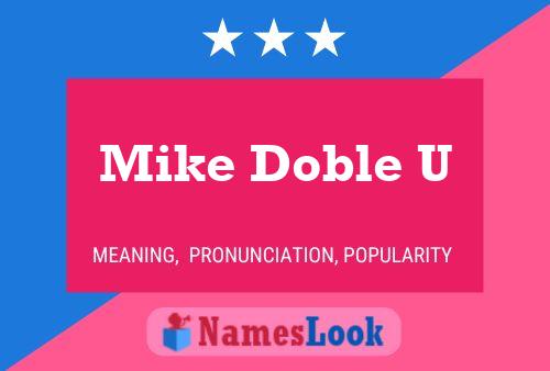 Mike Doble U Naam Poster