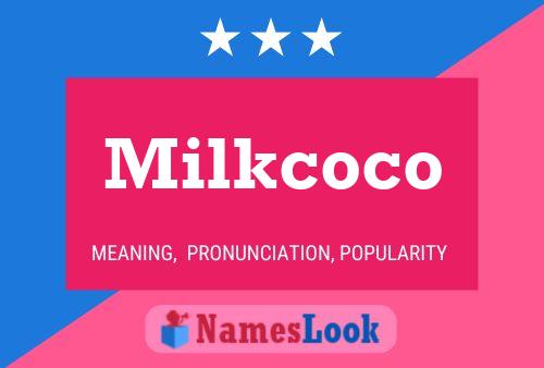 Milkcoco Naam Poster