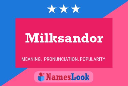 Milksandor Naam Poster