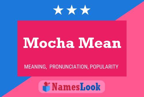 Mocha Mean Naam Poster