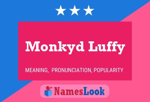 Monkyd Luffy Naam Poster