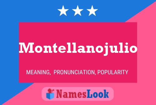 Montellanojulio Naam Poster