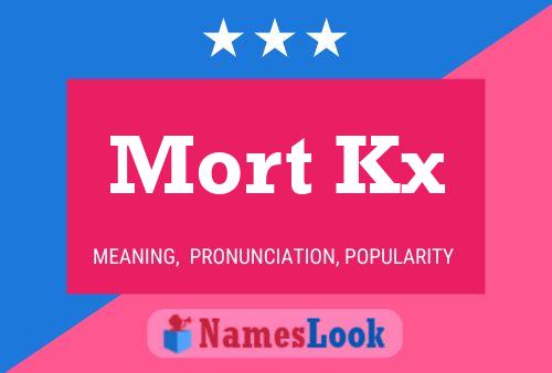 Mort Kx Naam Poster