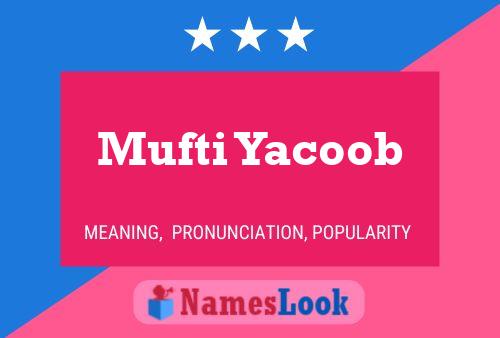 Mufti Yacoob Naam Poster