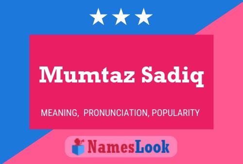 Mumtaz Sadiq Naam Poster