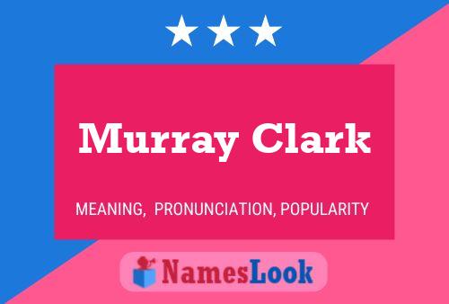 Murray Clark Naam Poster