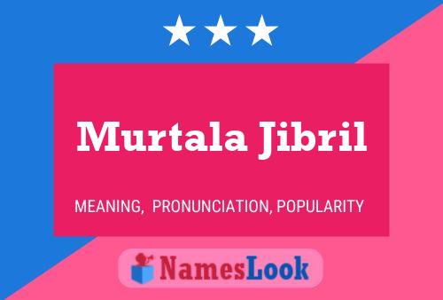 Murtala Jibril Naam Poster