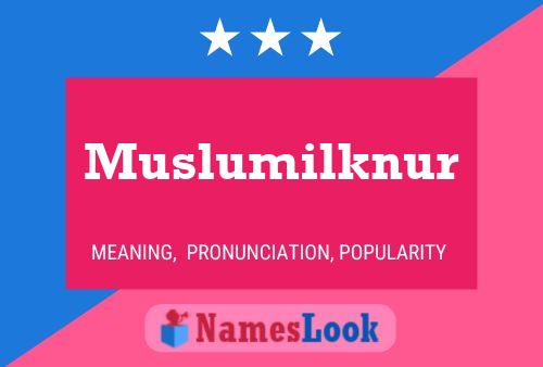 Muslumilknur Naam Poster