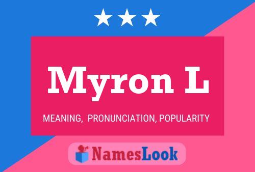 Myron L Naam Poster