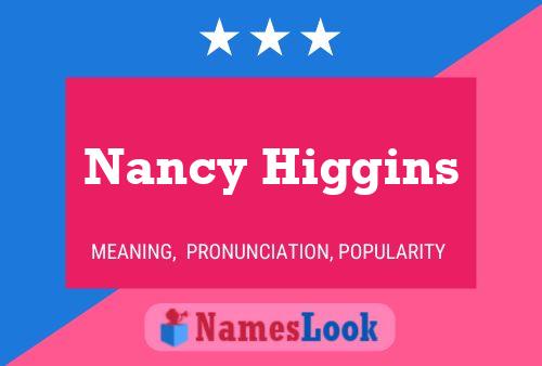 Nancy Higgins Naam Poster