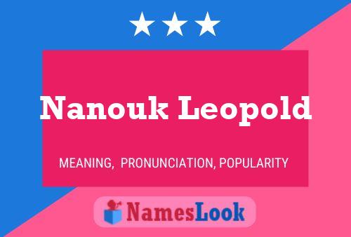 Nanouk Leopold Naam Poster