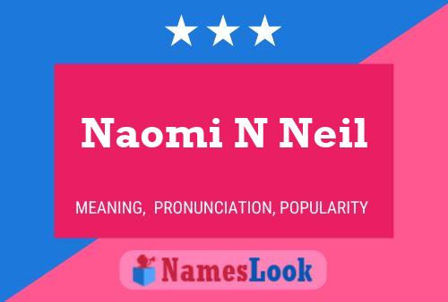 Naomi N Neil Naam Poster