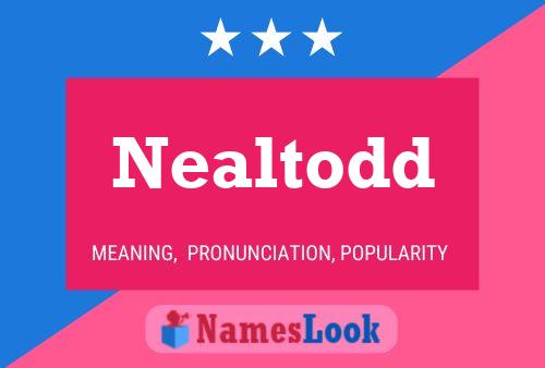 Nealtodd Naam Poster