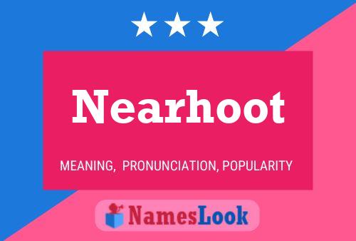 Nearhoot Naam Poster