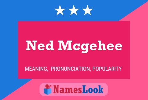 Ned Mcgehee Naam Poster