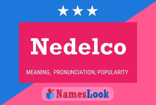 Nedelco Naam Poster