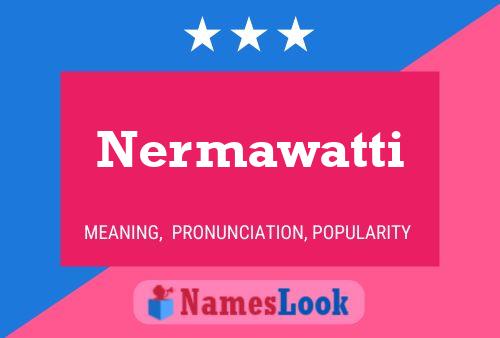 Nermawatti Naam Poster