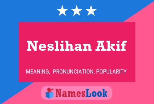 Neslihan Akif Naam Poster