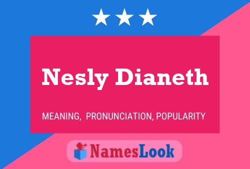 Nesly Dianeth Naam Poster