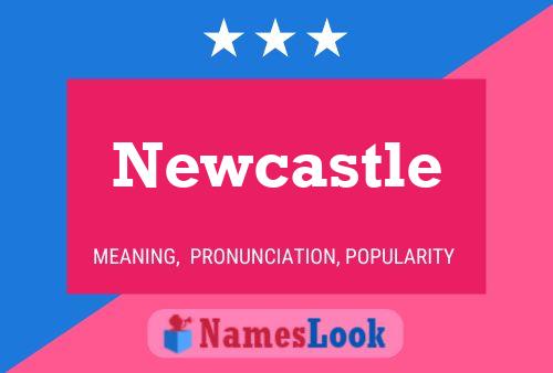 Newcastle Naam Poster