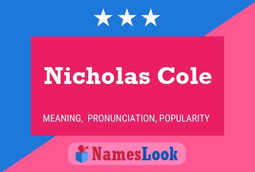 Nicholas Cole Naam Poster