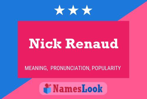 Nick Renaud Naam Poster