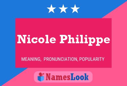 Nicole Philippe Naam Poster