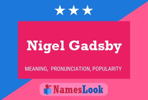 Nigel Gadsby Naam Poster