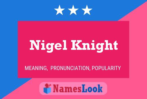 Nigel Knight Naam Poster