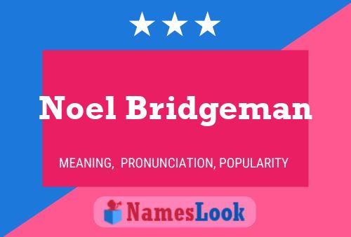 Noel Bridgeman Naam Poster