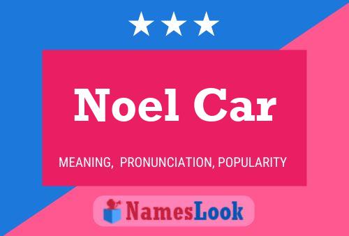 Noel Car Naam Poster