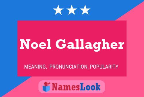 Noel Gallagher Naam Poster