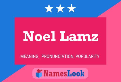 Noel Lamz Naam Poster