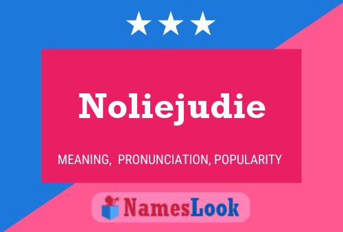 Noliejudie Naam Poster