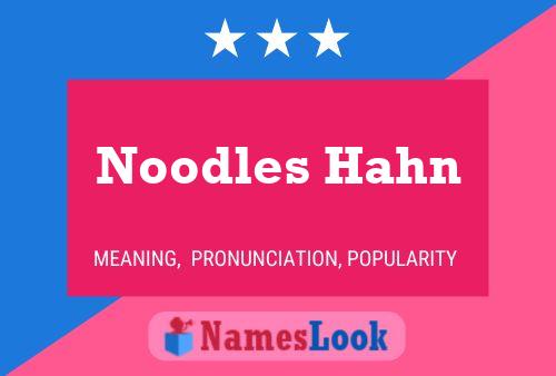 Noodles Hahn Naam Poster