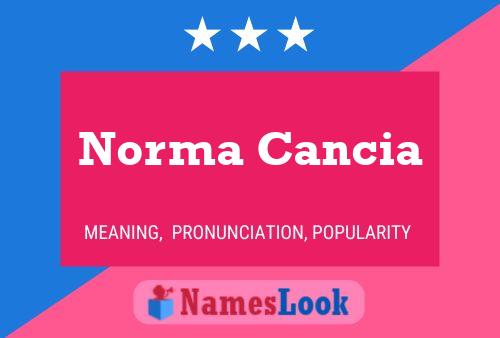 Norma Cancia Naam Poster