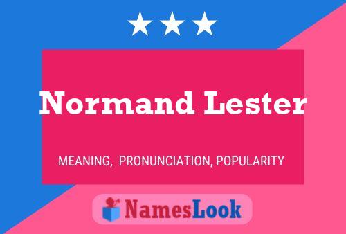 Normand Lester Naam Poster