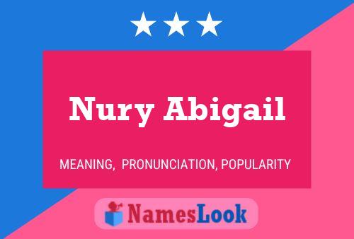 Nury Abigail Naam Poster