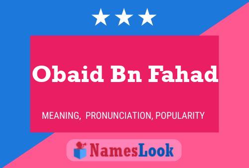 Obaid Bn Fahad Naam Poster