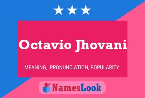 Octavio Jhovani Naam Poster