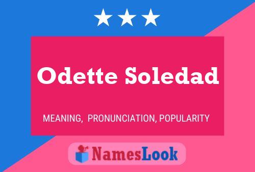 Odette Soledad Naam Poster