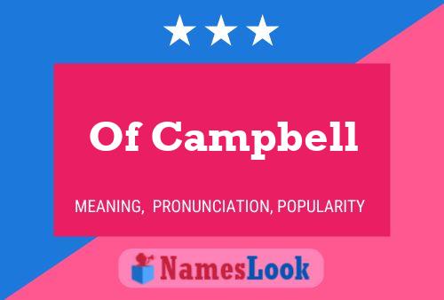 Of Campbell Naam Poster